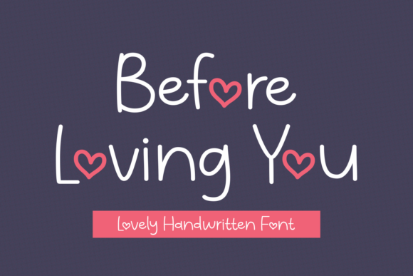 Before Loving You Font Review